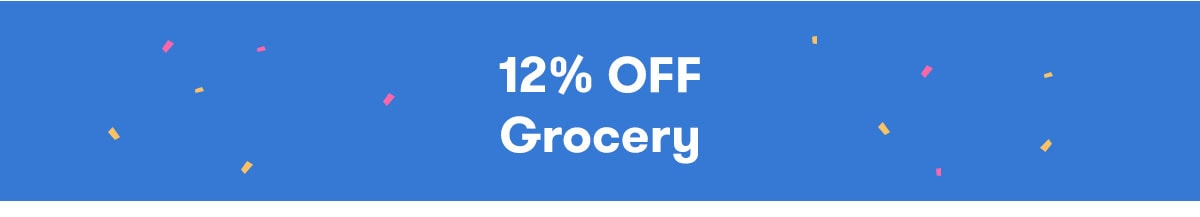 Get 12% OFF Grocery & Home