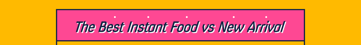 2019 Semi-Annual review - Instant Food & Drinks